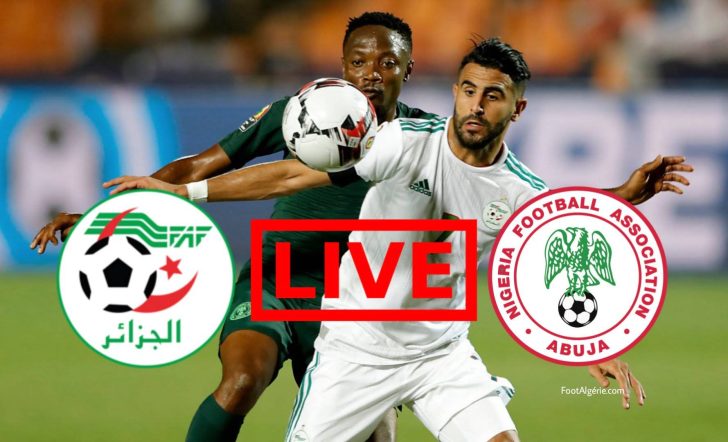 Suivre le match Algérie – Nigéria en direct streaming