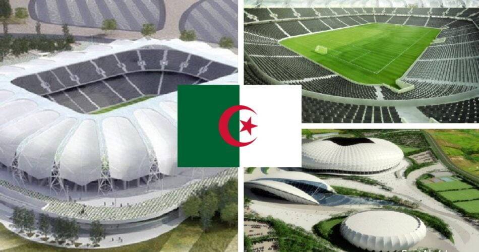 Algérie, L&rsquo;Algérie annonce la construction de nouveaux stades ultramodernes, Foot Algérie